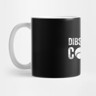 Dibs on the coach Mug